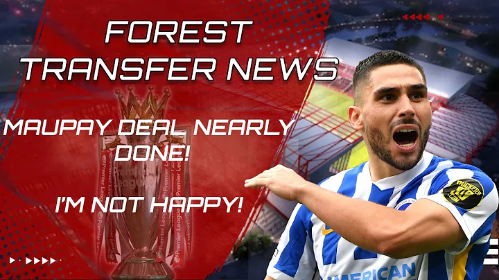 NEAL MAUPAY DEAL NEARLY DONE Nottingham Forest Tra...