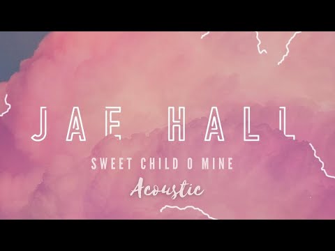 Sweet Child O Mine Acoustic Guitar Guns N Roses Jae Hall Cover