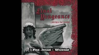 FINNAL ASSAULT - Final Vengeance ...Within the Realm (FULL SPLIT ALBUM)