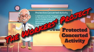 The Workers' Project - Protected Concerted Activities