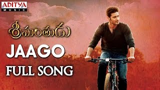 Video thumbnail of "Jaago Full Song || Srimanthudu Songs || Mahesh Babu, Shruthi Hasan, Devi Sri Prasad"