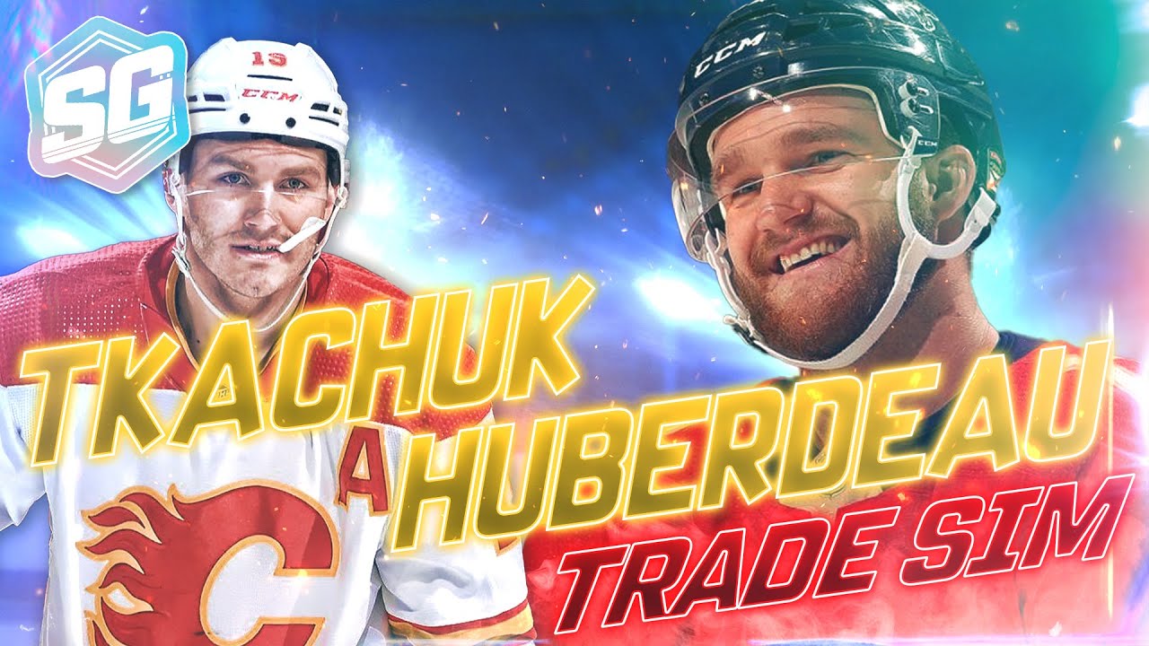 HUBERDEAU/TKACHUK TRADE SIMULATION AND REACTION!