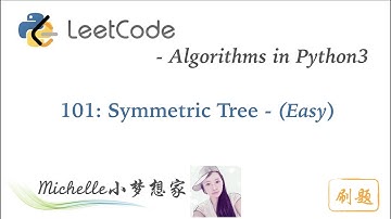 LeetCode in Python 101. Symmetric Tree - Michelle小梦想家