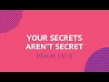 Your secrets arent secret  daily devotion