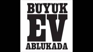 Video thumbnail of "Büyük Ev Ablukada - 02 - Hepsine Alışıyor İnsan (04.01.2015 - İstanbul)"