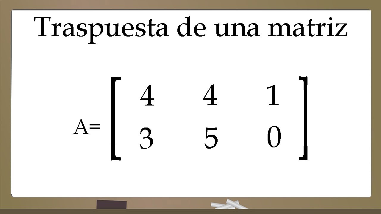 Traspuesta de una matriz | Prof. Manolo - YouTube