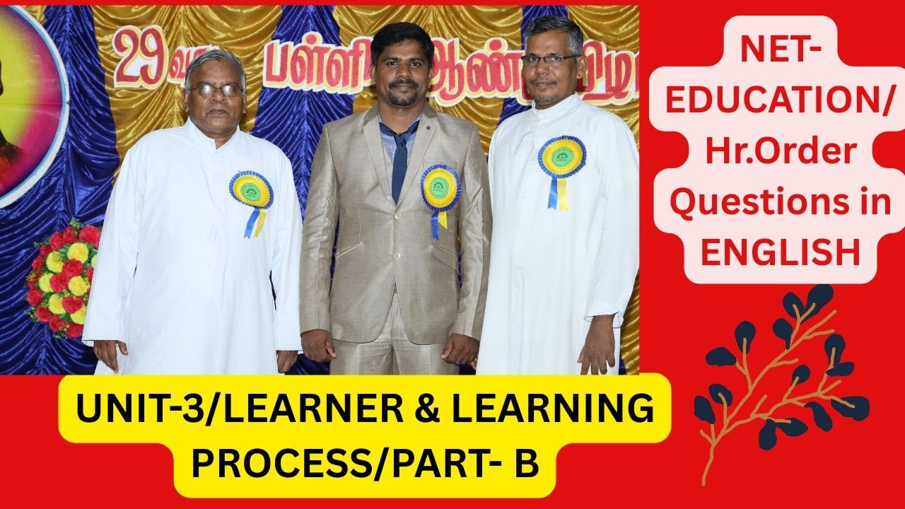 NET - EDUCATION /UNIT-3/ PART -B / LEARNING & LEARNING PROCESS /Hr.Order Qns / 
