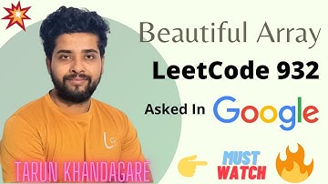 Beautiful Array Leetcode | Beautiful Array 932 | Google Interview Question