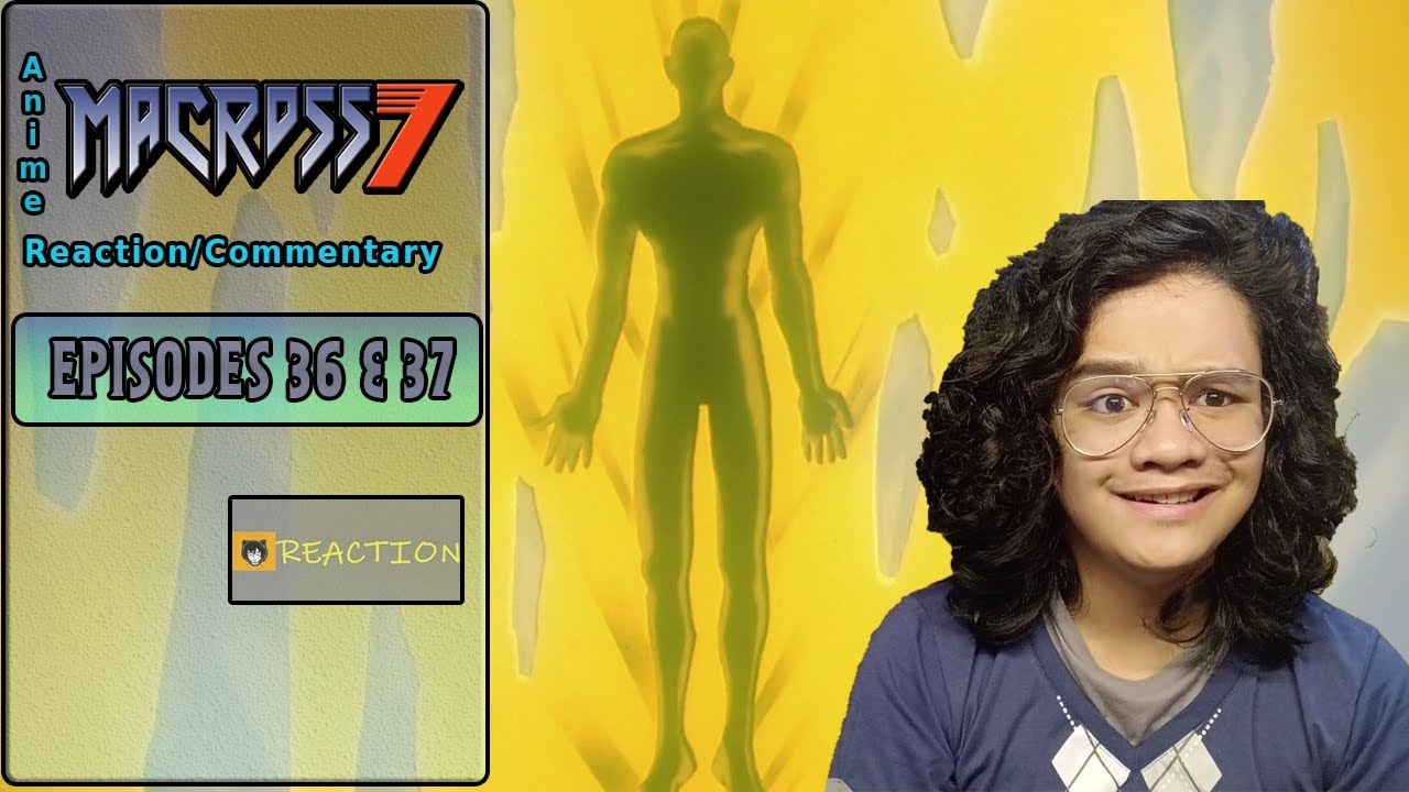 Jayce Reacts - Macross 7 Episodes 36 & 37 - Protoculture LORE!!