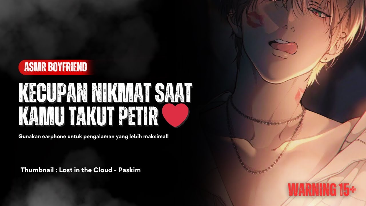 ASMR ROLEPLAY | KECUPAN NIKMAT SAAT KAMU TAKUT PETIR ❤️❤️ [15+]