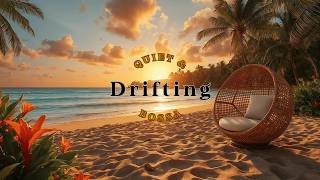 Drifting Bossa Nova | For the Evenings When Your Thoughts Go Somewhere Quiet