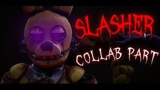 Slasher | Collab Part | SFM/FNaF