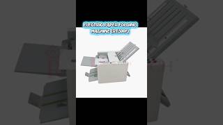 𝐑𝐎𝐘𝐀𝐋𝐓𝐄𝐂𝐇 Electric Paper Folding Machine - RT300F #paperfold #paperfoldingmachine