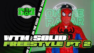 Famous The WTM Solid "On The Radar" Freestyle (PART 2) Wealth