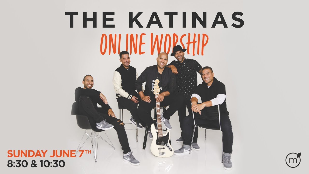 The Mission Church 6-7-2020   Sunday Worship - THE KATINAS