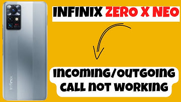 Infinix Zero X Neo Call Problem || incoming/Outgoing call not working