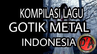 Download Lagu Pilihan Single Gothic Metal Terbaik Indonesia Kompilasi Album Enak Di Dengar 2018 MP3 Pilihan Single Gothic Metal Terbaik Indonesia Kompilasi Album Enak Di Dengar 2018