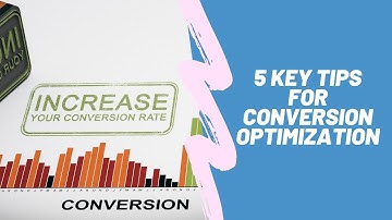5 Key Tips for Conversion Optimization