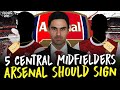 5 Central Midfielders Mikel Arteta's Arsenal Should Sign...