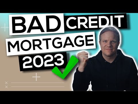 Get A Bad Credit Mortgage In 2023 - The Easy Way!