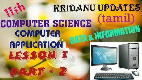 11th computer science / computer applications LESSON - 1 (TAMIL) - PART 2