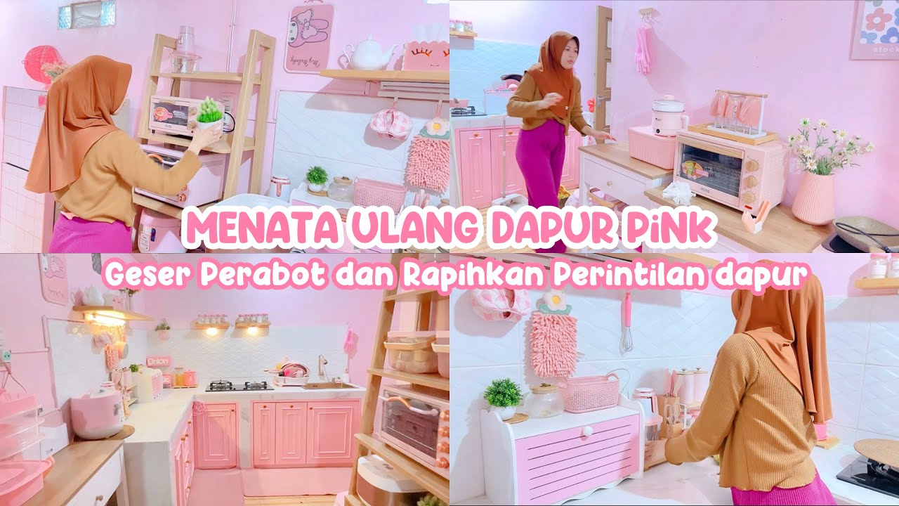 MENATA ULANG DAPUR PiNk | Geser Perabot dan Rapihkan Perintilan dapur | Alhamdulillah Rapih juga 😍✨