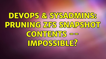 DevOps & SysAdmins: Pruning ZFS snapshot contents -- impossible?