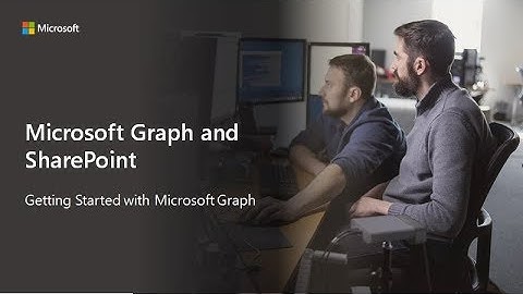 Getting Started with Microsoft Graph and SharePoint