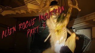 Alien Rogue Incursion - Part 5
