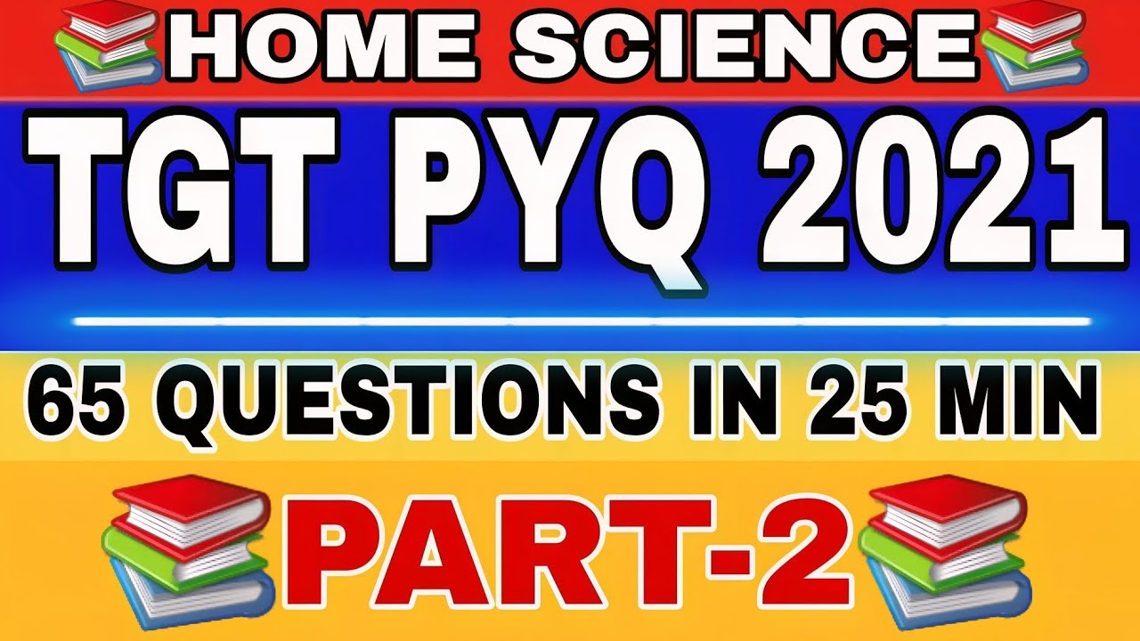 HOME SCIENCE TGT PYQ 2021 PART-2📚📚 