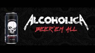 Download Lagu AlcoholicA - Beer'em All MP3