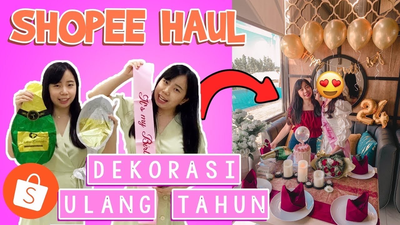 SHOPEE HAUL Dekorasi  Ulang Tahun  Mewah  di bawah 100 000 