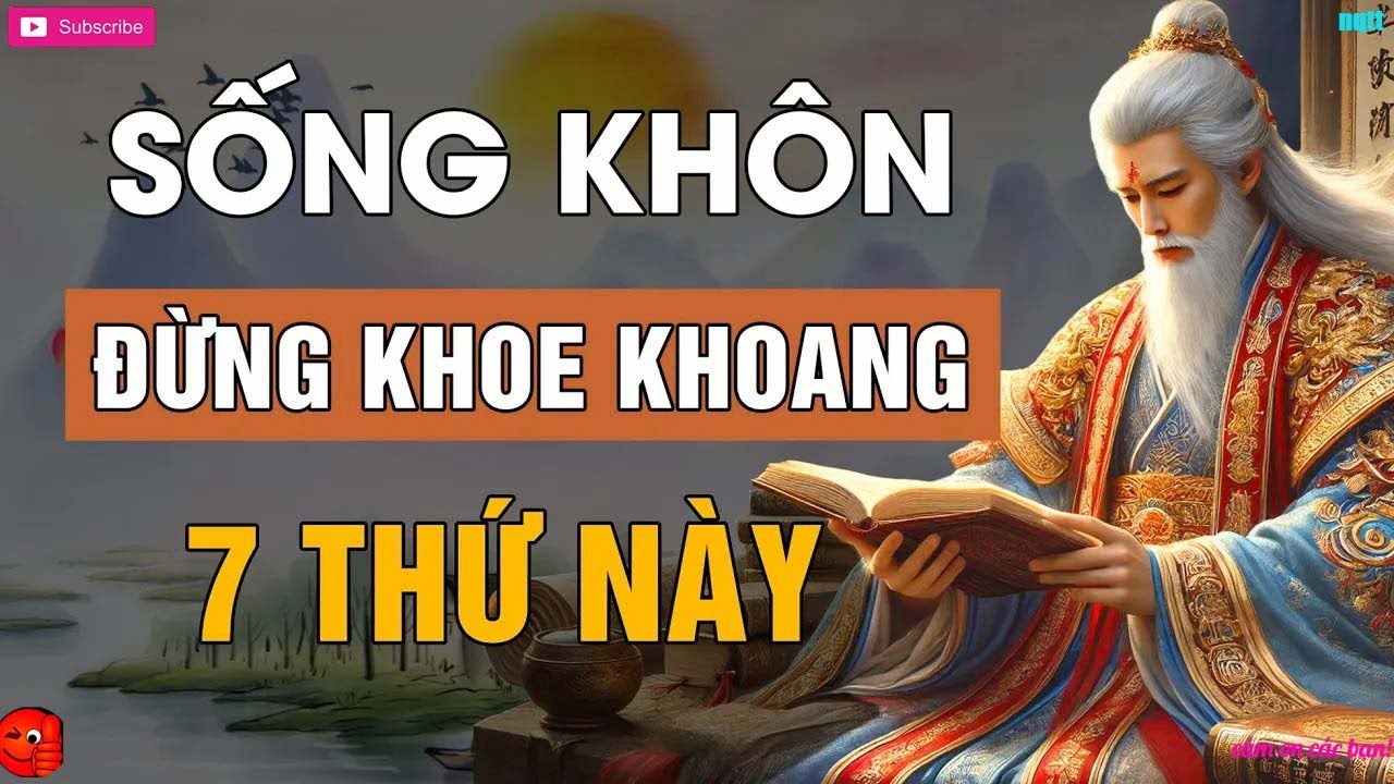 Cổ Nhân dạy Sống Khôn tuyệt đối không KHOE 7 thứ này Lời Dạy Cổ Nhân ...