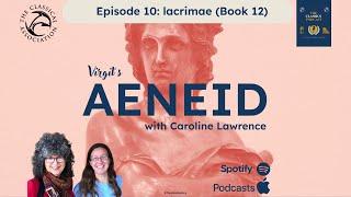 Virgil's Aeneid: Episode 10 - lacrimae (Book 12)