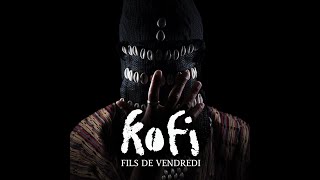 Kofi - Fils De Vendredi