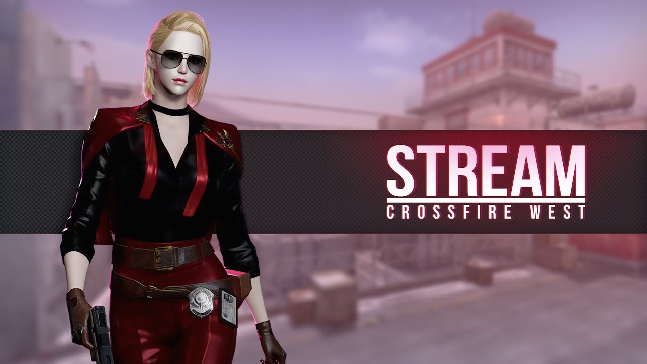 CrossFire | Stream - YouTube