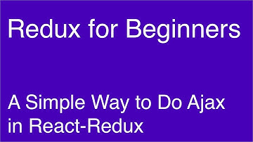 A Simple Way to Do Ajax in React-Redux - Redux for Beginners