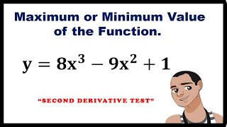 FINDING MAXIMUM VALUE AND MINIMUM VALUE OF A FUNCTION || APPLICATION OF DERIVATIVE
