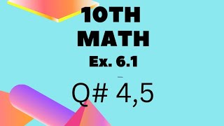 10th math , Ex.6.1 , Q# 4,5