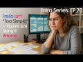 EP 20 Trello Isn’t “Too Simple” — You’re Just Using It Wrong