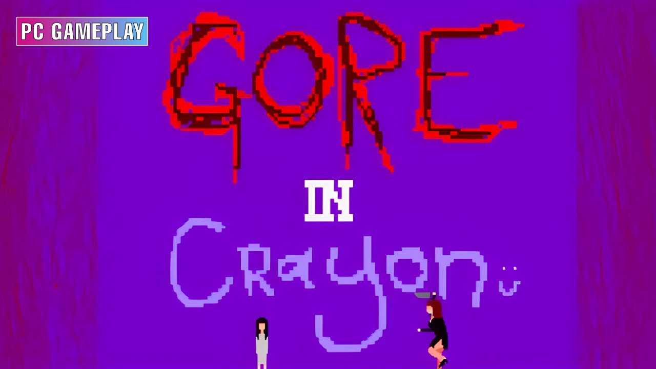 Gore In Crayon | PC Gameplay No Commentary