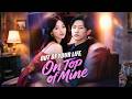 【Out of Your Life, On Top of Mine】#drama #kdrama #love #dramabox