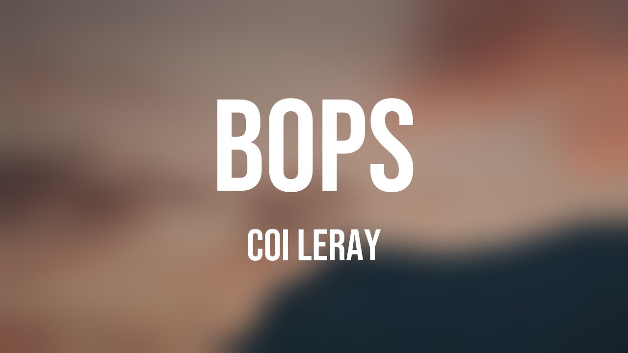 Bops - Coi Leray (Lyrics Version) 🎤