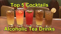 Top 5 Cocktails Drinks Alcoholic Teas Cocktail Tea Top Five