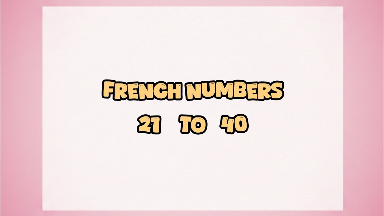 French numbers 21 to 40 