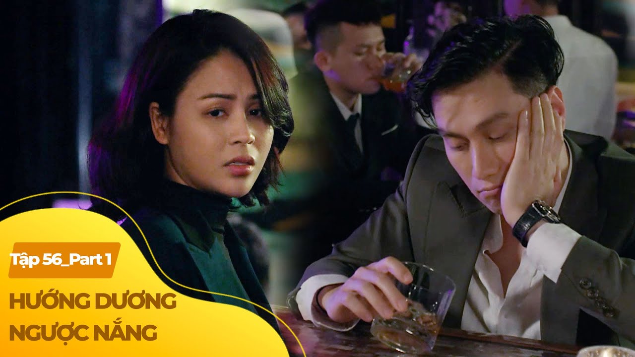 Hướng Dương Ngược Nắng tập 56 (1/3) | Chủ tịch say sỉn gọi tên crush xuyên màn đêm