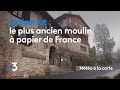 Le plus ancien moulin à papier de France - Météo à la carte