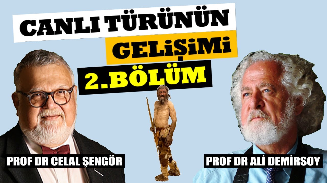 Canlı Türünün Gelişimi 2.Bölüm / Prof Dr Celal Şengör - Prof Dr Ali Demirsoy