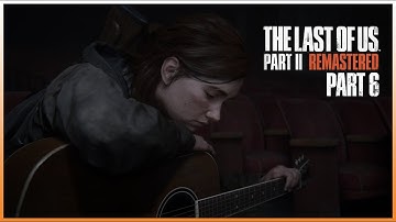 THE LAST OF US PART 2 REMASTERED PS5 Walkthrough Gameplay Part 6 - INTRO 4K60FPS