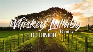 DJ Junior - Whiskey Lullaby (Remix) Resimi